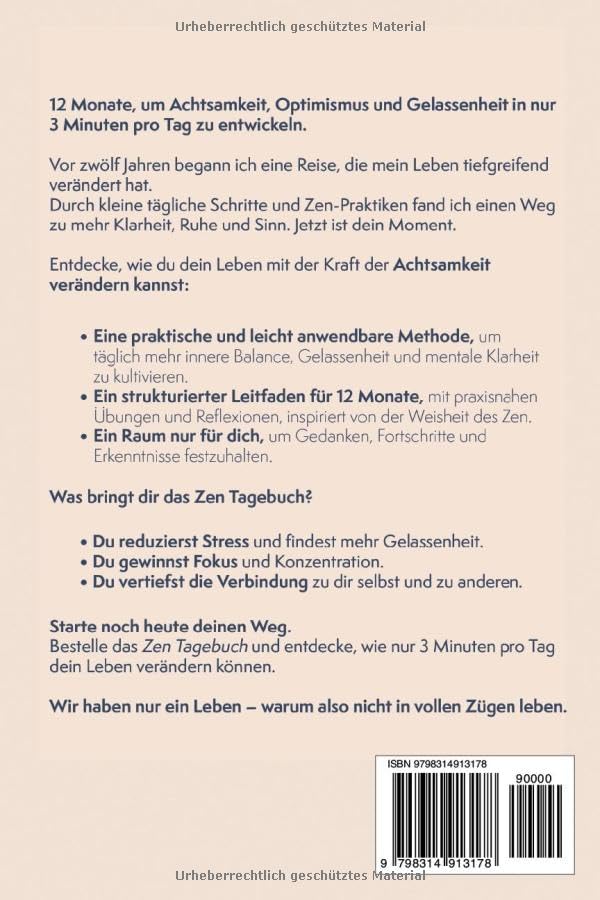 ZEN TAGEBUCH: 12 Monate, um Achtsamkeit, Optimismus und Gelassenheit in nur 3 Minuten pro Tag zu entdecken. Starte jetzt.