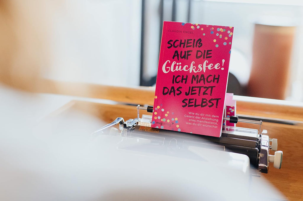 Scheiß auf die Glücksfee! Ich mach das jetzt selbst: Wie du dir mit dem Gesetz der Anziehung alles manifestierst, was du dir wünschst (SPIEGEL-BESTSELLER)