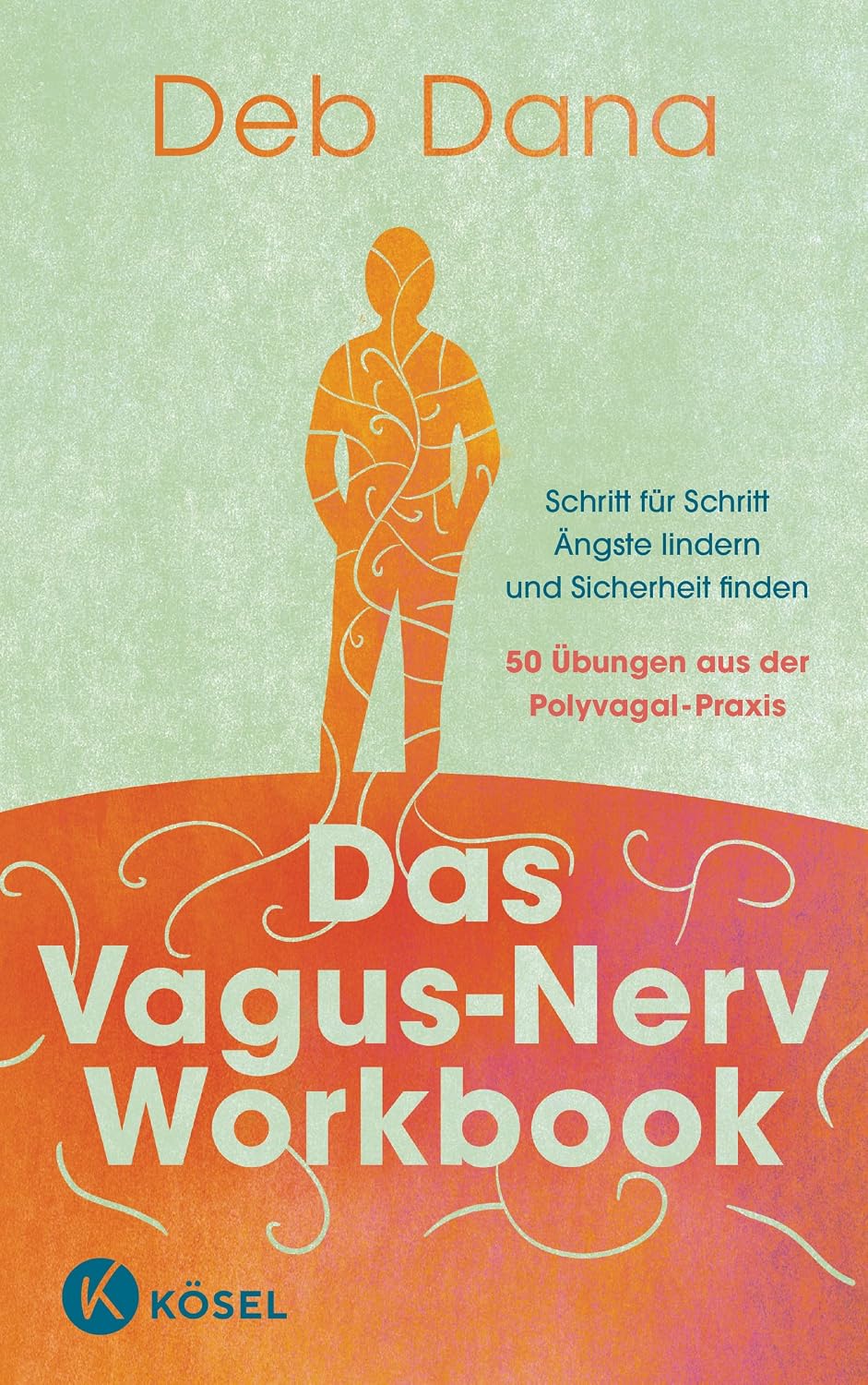 Das Vagus-Nerv Workbook: Schritt für Schritt Ängste lindern und Sicherheit finden - 50 Übungen aus der Polyvagal-Praxis